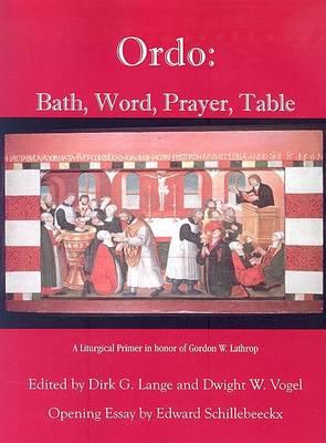 Ordo: Bath, Word, Prayer, Table