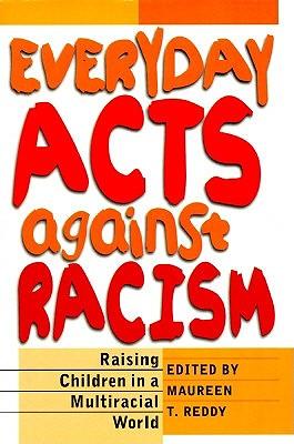 Everyday Acts Against Racism: Raising Children in a Multiracial World