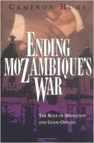 Ending Mozambique's War: The Role of Mediation and Good Offices