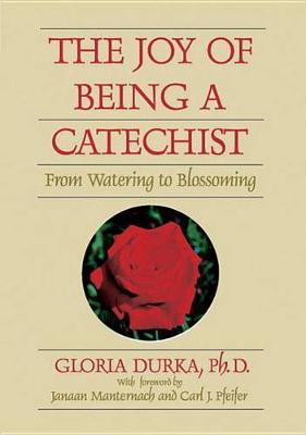 The Joy of Being a Catechist: From Watering to Blossoming