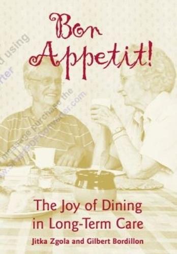 Bon Appetit!: The Joy of Dining in Long-Term Care