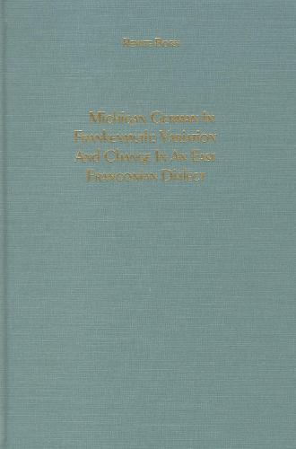 Michigan German in Frankenmuth: Variation and Change in an East Franconian Dialect