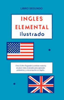 Ingles Elemental Ilustrado-Libro Segundo