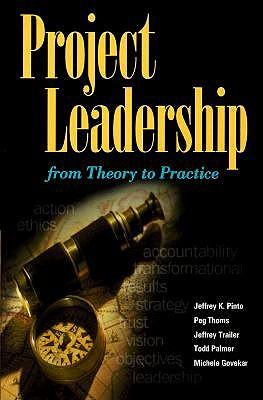 Project Leadership: From Theory to Practice