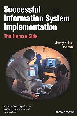 Successful Information System Implementation: The Human Side