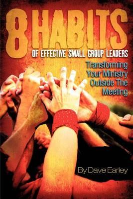 8 Habits of Effective Small Group Leaders