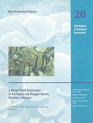 A Marine Rapid Assessment of the Togean and Banggai Islands, Sulawesi, Indonesia: RAP 20