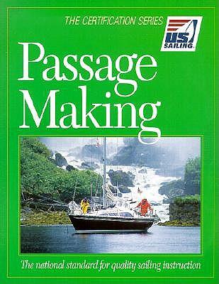 Passage Making: The National Standard for Quality Sailing Instruction