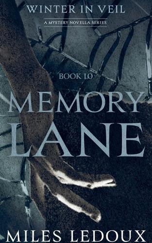Memory Lane (Winter in Veil Book 10)