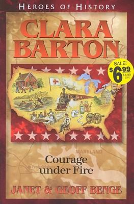 Clara Barton: Angel of the Battlefield