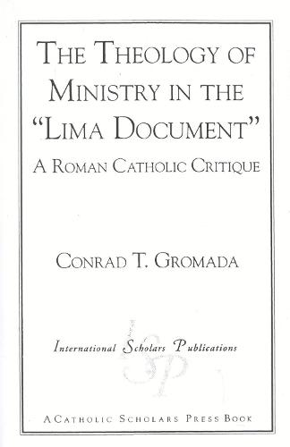 The Theology of Ministry in the 'Lima Document': A Roman Catholic Critique