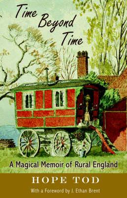 Time Beyond Time: A Magical Memoir of Rural England