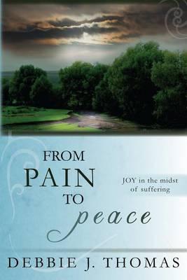 From Pain to Peace: Joy in the Midst of Suffering