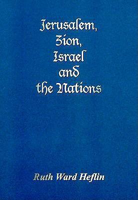 Jerusalem, Zion, Israel and the Nations