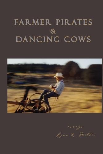 Farmer Pirates and Dancing Cows