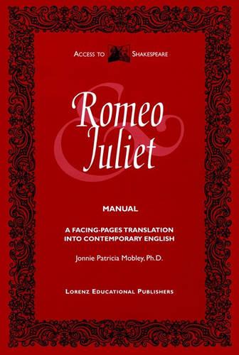 Romeo and Juliet Manual: A Facing-Pages Translation Into Contemporary English