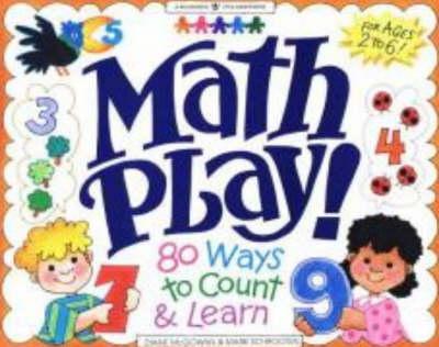 Math Play!: 80 Ways to Count and Learn