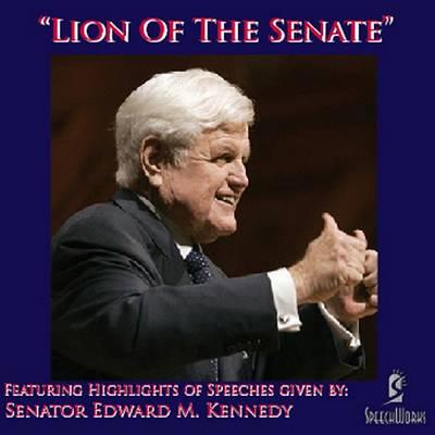 Edward M. Kennedy: Lion of the Senate