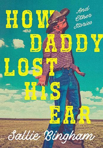 How Daddy Lost His Ear: And Other Stories