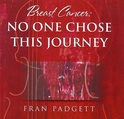 Breast Cancer: No One Chose This Journey