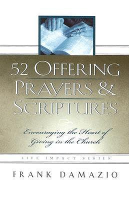 52 Offering Prayers and Scriptures: Encouraging the Heart of Giving in the Church