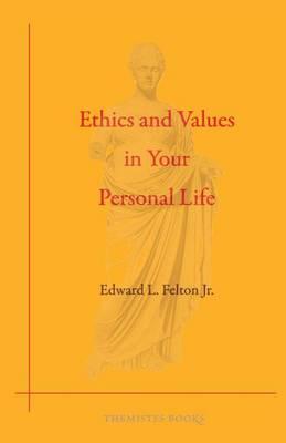 Ethics and Values in Your Personal Life