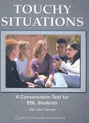 Touchy Situations: A Conversation Text for ESL Students