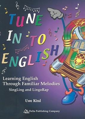 Tune in to English: Learning English Through Familiar Melodies: SingLing and LingoRap