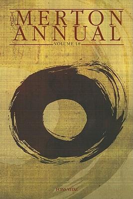 The Merton Annual, Vol 18: Studies in Culture, Spirituality and Social Concerns