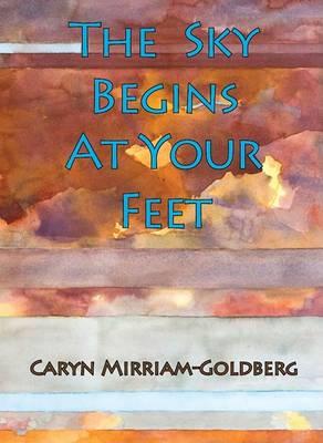 The Sky Begins at Your Feet: A Memoir on Cancer, Community, and Coming Home to the Body