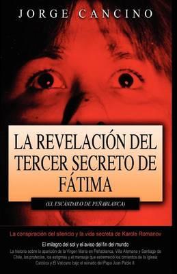 La Revelacion del Tercer Secreto de Fatima