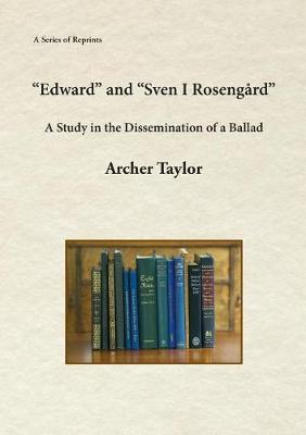 ""Edward"" and ""Sven I Rosengård"": A Study in the Dissemination of a Ballad