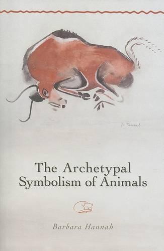 The Archetypal Symbolism of Animals: Lectures Given at the C.G. Jung Institute Zurich 1954-1958