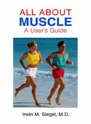 All About Muscle: A User's Guide