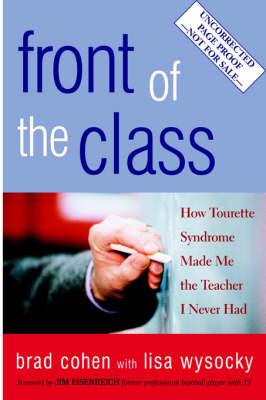 Front of the Class: How Tourette Syndrome Made Me the Teacher I Never Had
