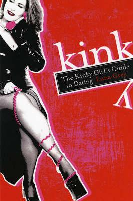 The Kinky Girl's Guide To Dating