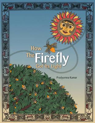 How the Firefly Got Its Light: The Adventurous Tale of Jugnu Rani