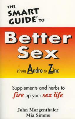 Smart Guide to Better Sex, the