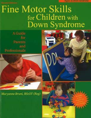 Fine Motor Skills for Children with Down Syndrome: A Guide for Parents and Professionals