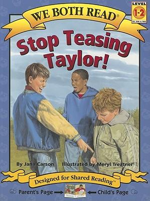 Stop Teasing Taylor!