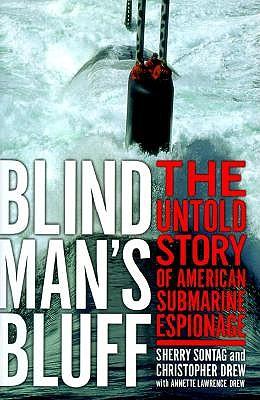 Blind Man's Bluff: The Untold Story of American Submarine Espionage