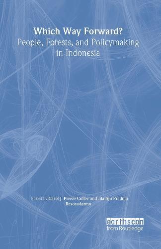 Which Way Forward: People, Forests, and Policymaking in Indonesia