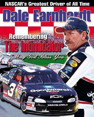 Dale Earnhardt: Remembering  The Intimidator