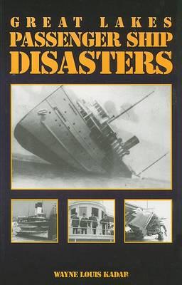 Great Lakes Passenger Ship Disasters