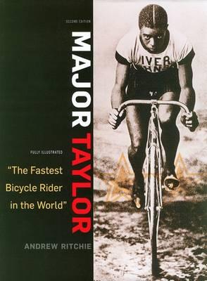Major Taylor: The Fastest Bicycle Racer in the World