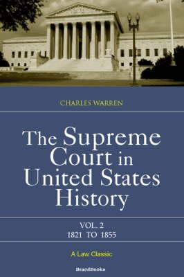 The Supreme Court in United States History: 1821-1855