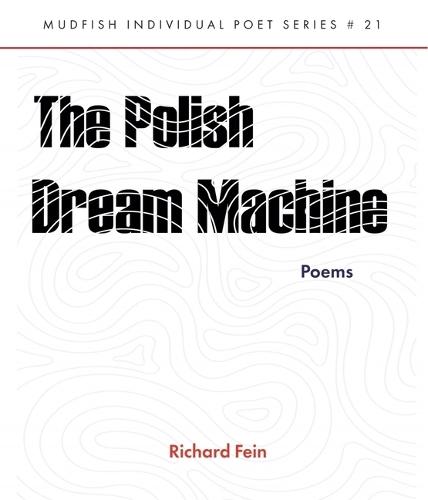 The Polish Dream Machine: Mudfish Individual Poet Series #21