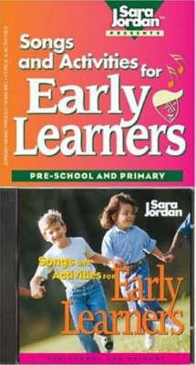 Songs & Activities for Early Learners: Pre-School & Primary
