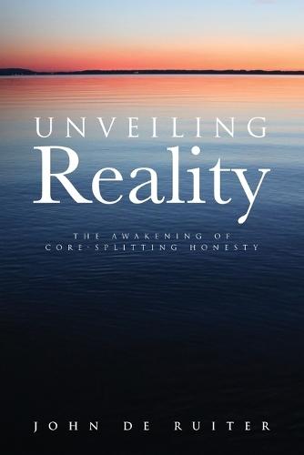 Unveiling Reality: The Awakening of Core-Splitting Honesty