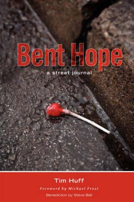 Bent Hope: A Street Journal